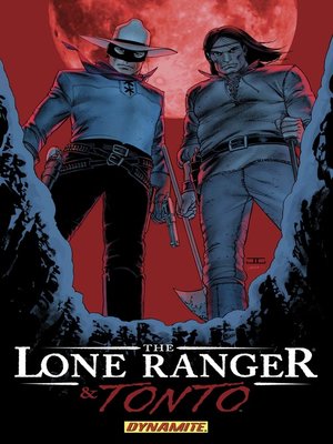 cover image of The Lone Ranger & Tonto